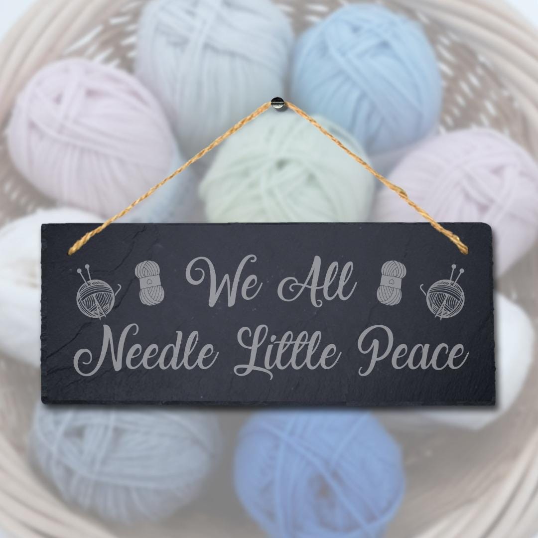 We All Needle Little Peace Engraved Hanging Slate Stitching Tailor Plaque Sign