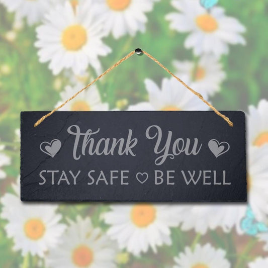 Thank You Stay Safe Laser Engraved Hanging Natural Slate Home Garden Plaque Sign
