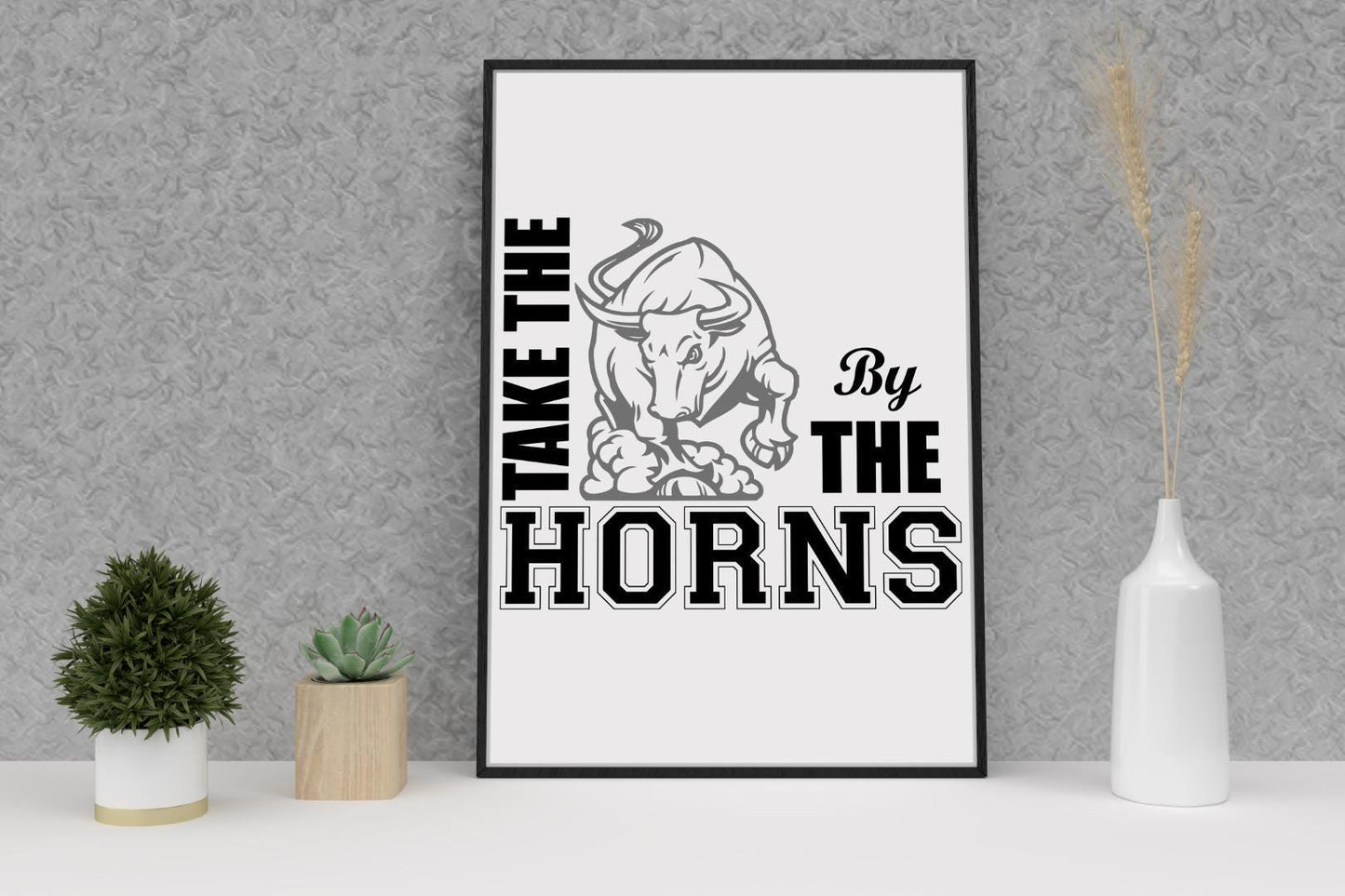 Take The Bull By Horns Inspirational Positive Thought Quote Poster Print Wall