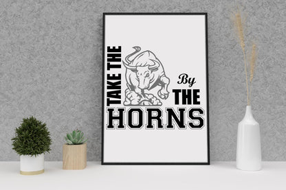 Take The Bull By Horns Inspirational Positive Thought Quote Poster Print Wall