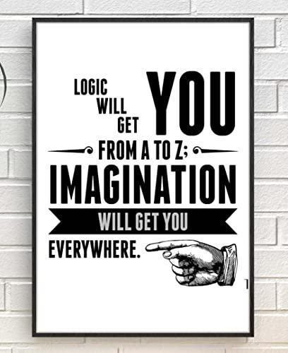 Logic You Will Get From Imagination Inspirational Positive Quote Poster Print