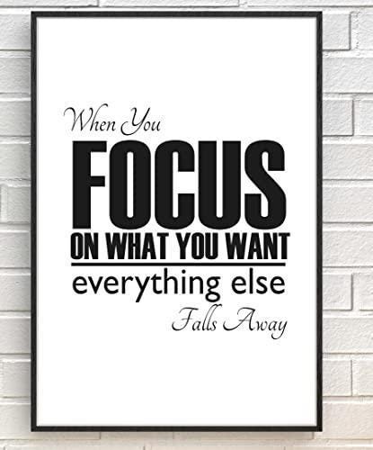 When You Focus Everything Falls Away Motivational Positive Quote Art Poster Wall