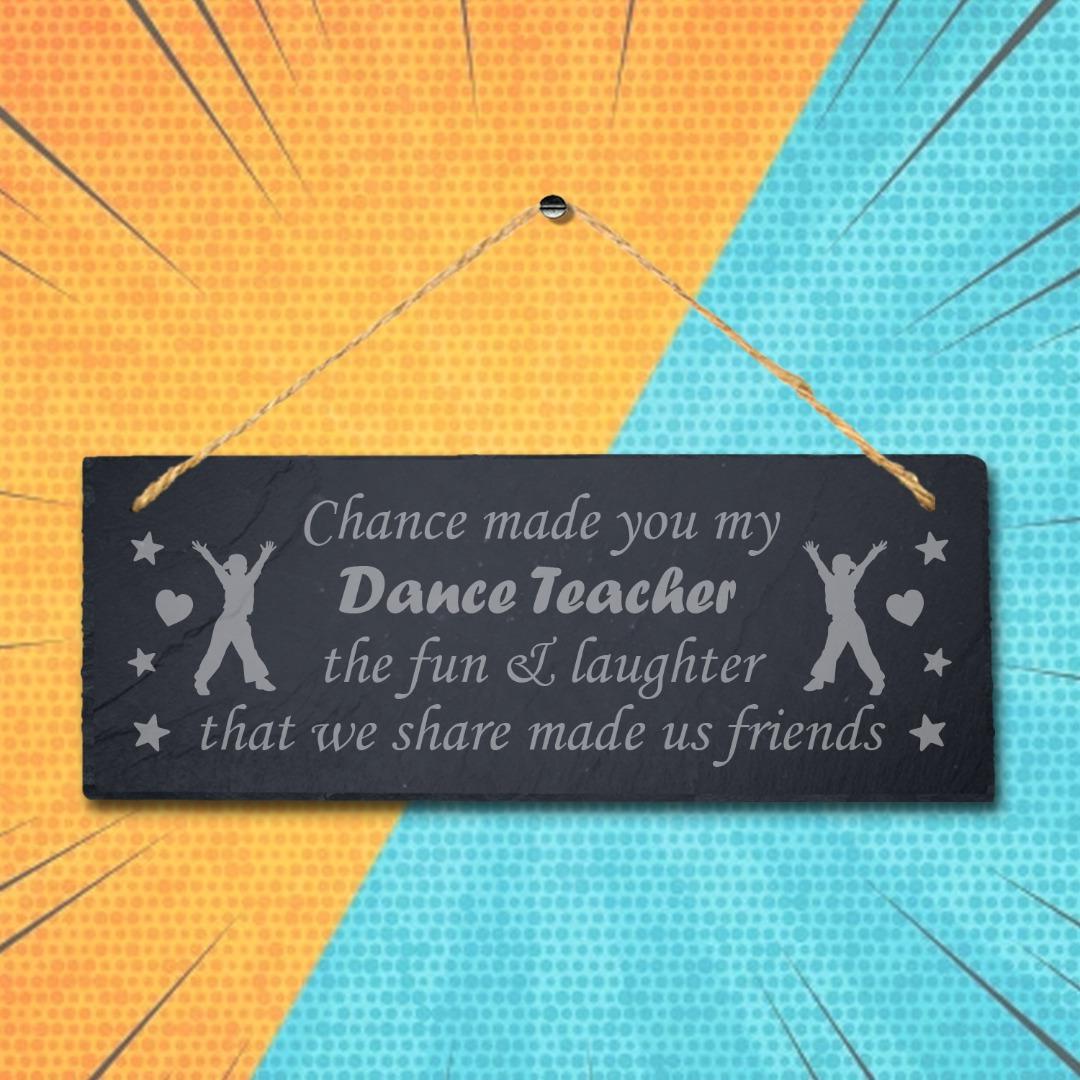 Dance Teacher Thank You Gift Engraved Slate Sign The Chance Fun School Leavers