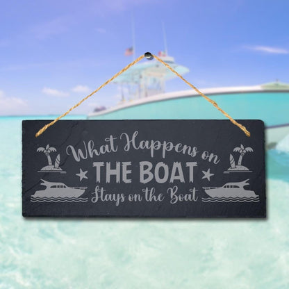 What Happens On The Boat Stay Engraved Hanging Slate Ocean Beach Sea Plaque Sign
