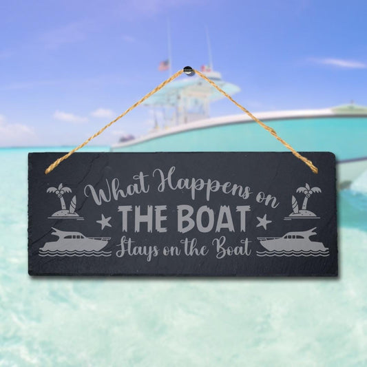 What Happens On The Boat Stay Engraved Hanging Slate Ocean Beach Sea Plaque Sign