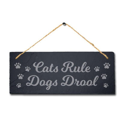 Cats Rule Dogs Drool Laser Engraved Hanging Slate Pet Ideal Gift Plaque Sign