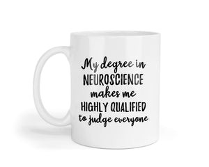 Neuroscience Degree Mug: Funny Coffee Cup Gift for Neuroscientist