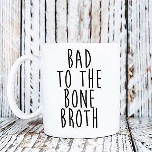 Bad to the Bone Broth Mug: Funny Fitness Gift, 11oz Coffee Cup