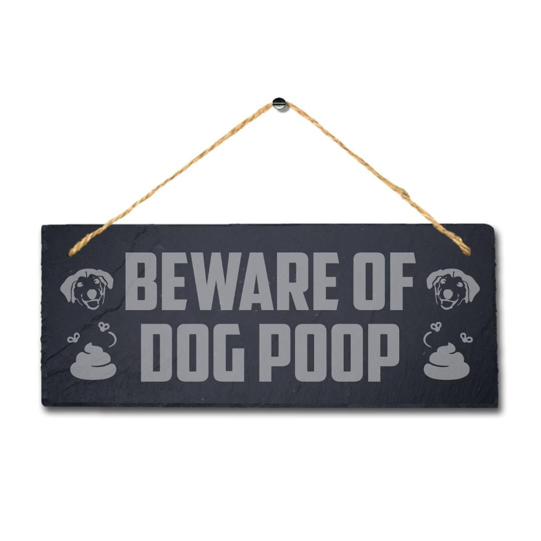 Beware Of Dog Poop Laser Engraved Hanging Slate Caution Warning Plaque Sign