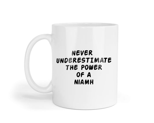 Never Underestimate The Power Of A Niamh Mug Funny Coffee Tea Cup Gift For Women Girls Best Friends Birthday Christmas Present
