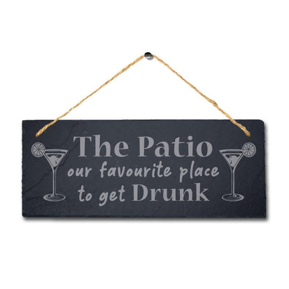 Patio Our Favourite Place To Get Drunk Engraved Hanging Slate Garden Plaque Sign