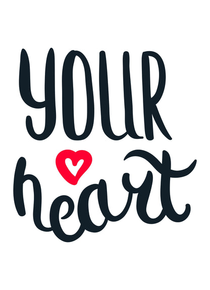 Your Heart Motivational Inspirational Love Positive Quote Poster Wall