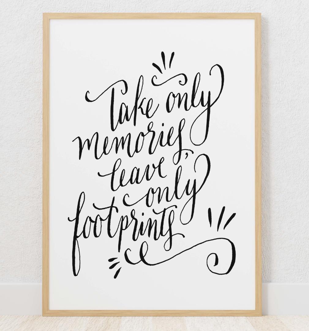 Take Only Memories Leave Inspirational Positive Quote Memories Poster Print Art