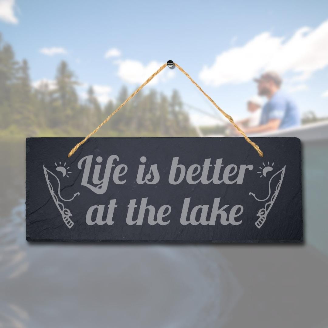 Life Is Better At Lake Laser Engraved Hanging Slate Sea Fishing Ocean Plaque Sign