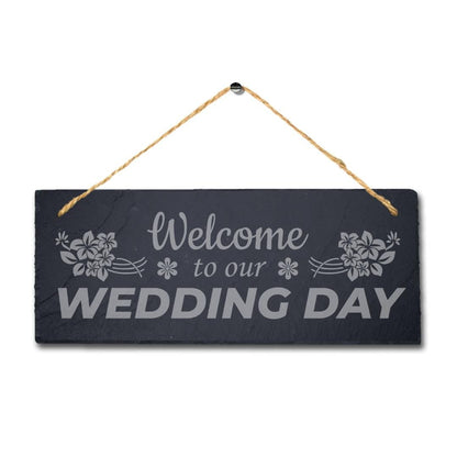 Welcome To Our Wedding Day Laser Engraved Hanging Slate Wedding Plaque Sign