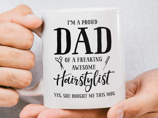 Proud Dad of a Hairstylist Mug - Novelty Coffee Cup Gift