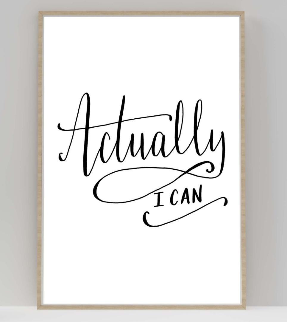 Actually I Can Inspirational Positive Thoughts Quote Picture Poster Print Wall