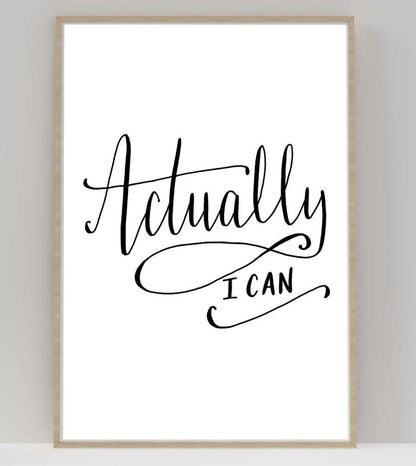 Actually I Can Inspirational Positive Thoughts Quote Picture Poster Print Wall
