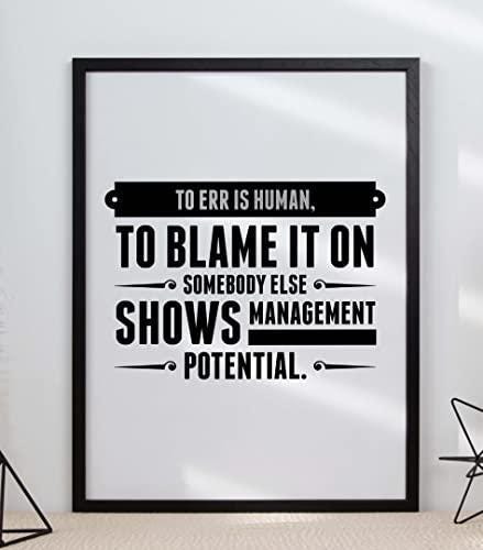 To Err Is Human To Blame Management Inspirational Positive Quote Wall Poster