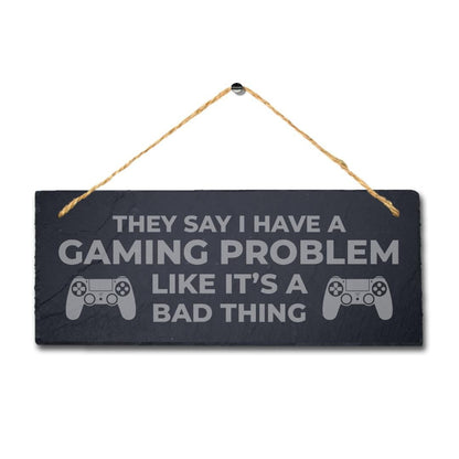 Video Gaming Problem Laser Engraved Hanging Slate Gamer Room Funny Plaque Sign