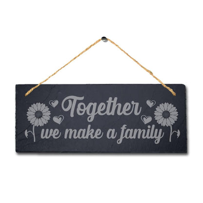 Together We Make Family Laser Engraved Hanging Slate Home Decor Plaque Sign