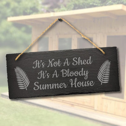 Engraved Slate Home Decor Sign: It's Not A Shed
