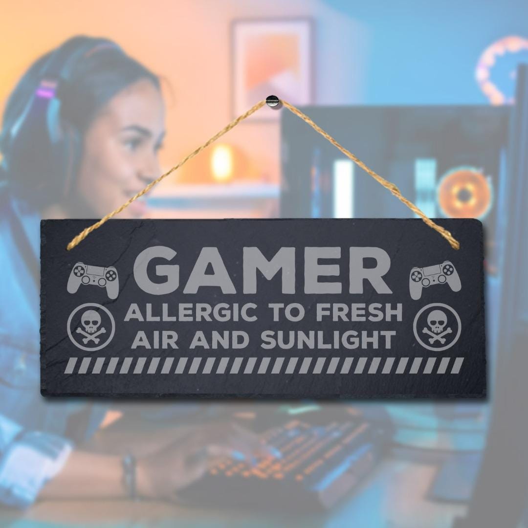 Gamer Allergic To Fresh Air Sunlight Engraved Hanging Slate Gamer Plaque Sign