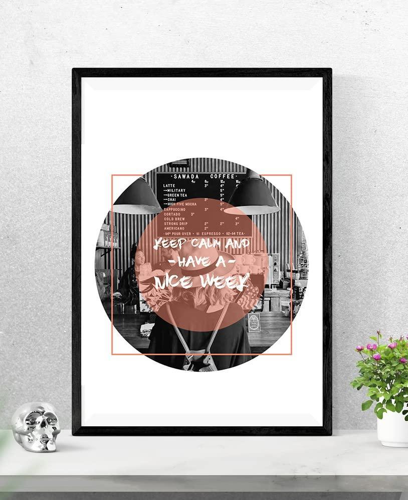 Keep Calm Nice Week Sawada Coffee Motivational Positive Quote Poster Wall