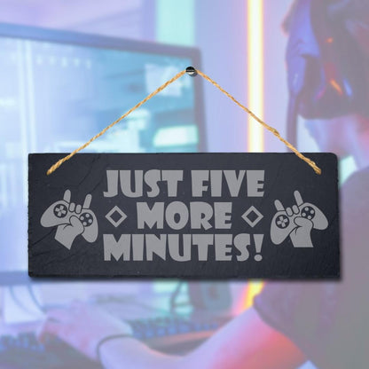 Five Minutes Laser Engraved Hanging Slate Gamer Gaming Room Door Plaque Sign