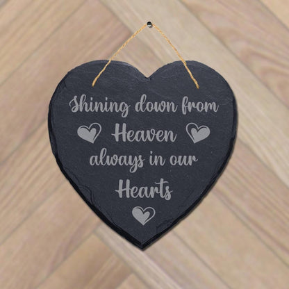 Shining Down From Heaven Laser Engraved Hanging Memorial Heart Shape Slate Sign