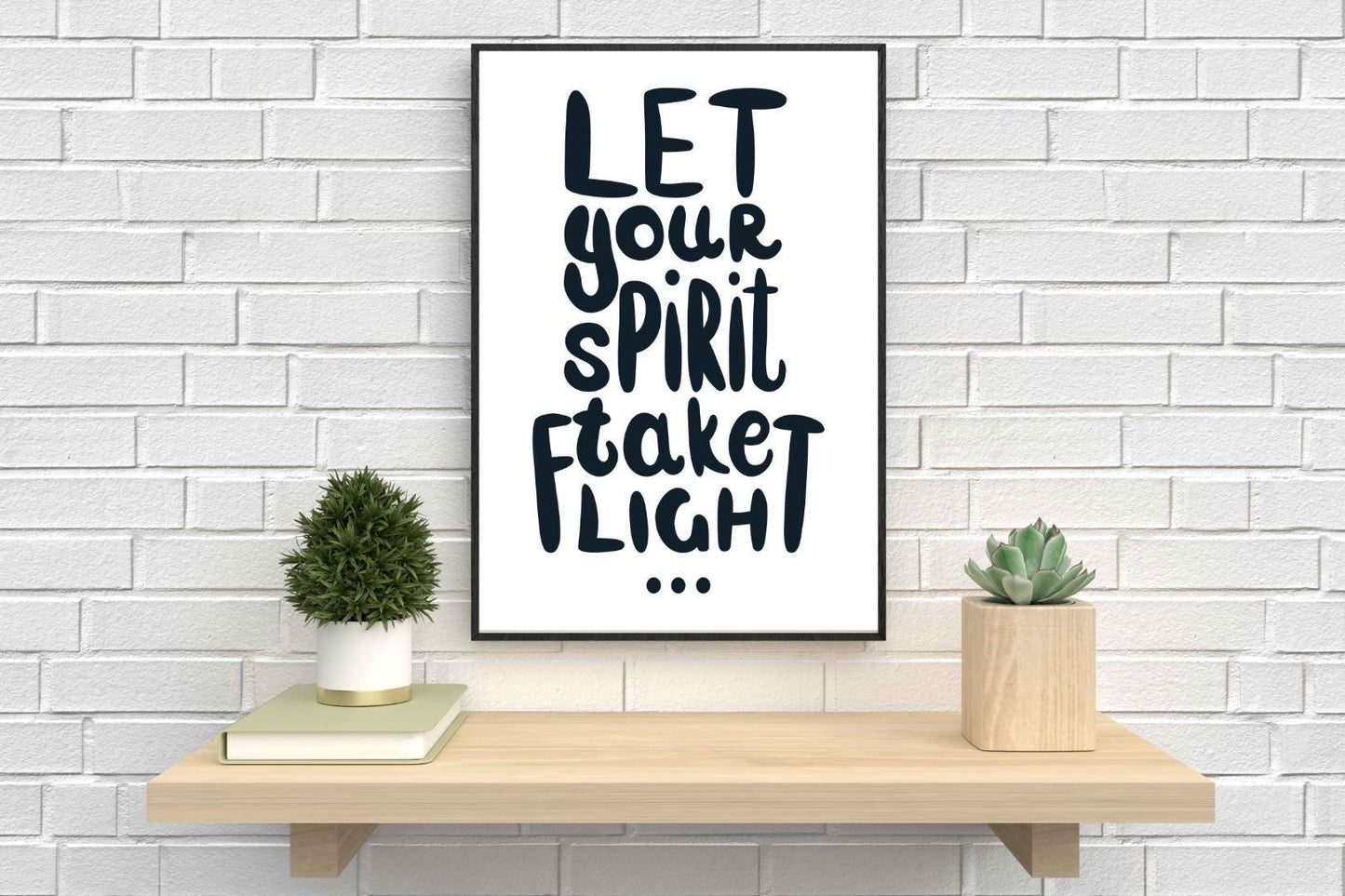 Let Your Spirit Take Flight Motivational Inspirational Love Positive Poster Wall