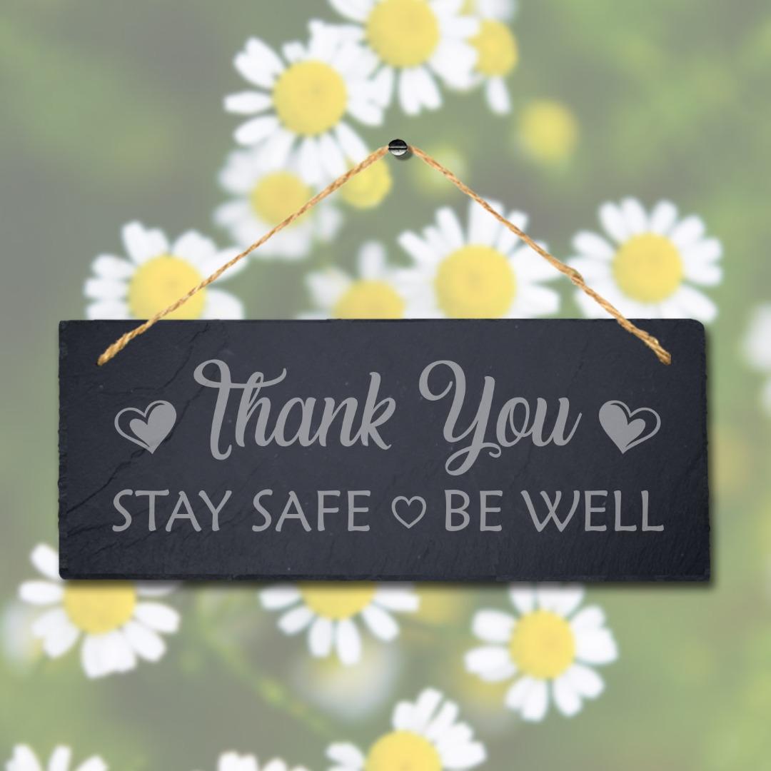 Thank You Stay Safe Laser Engraved Hanging Natural Slate Home Garden Plaque Sign