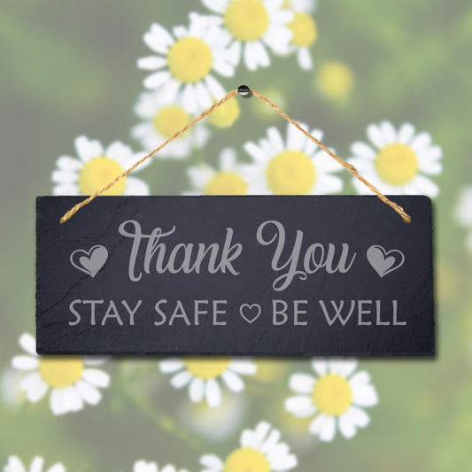 Thank You Stay Safe Laser Engraved Hanging Natural Slate Home Garden Plaque Sign