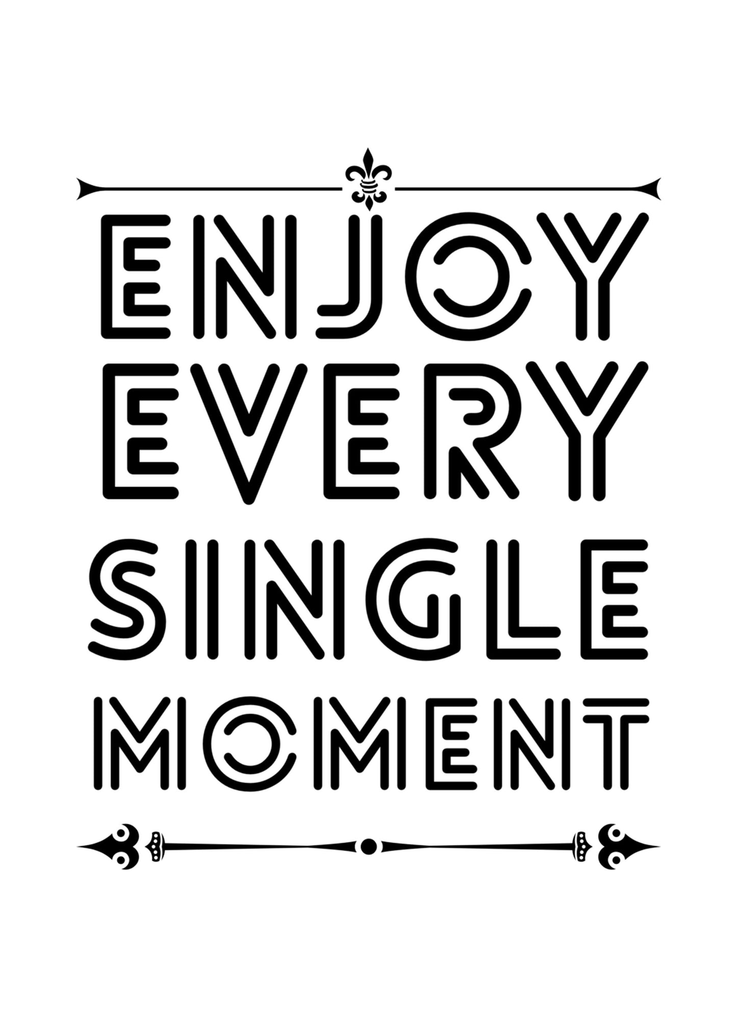 Enjoy Every Moment Motivational Inspirational Love Positive Quote Poster Wall